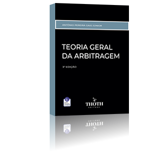Teoria Geral da Arbitragem - 3ª Edição